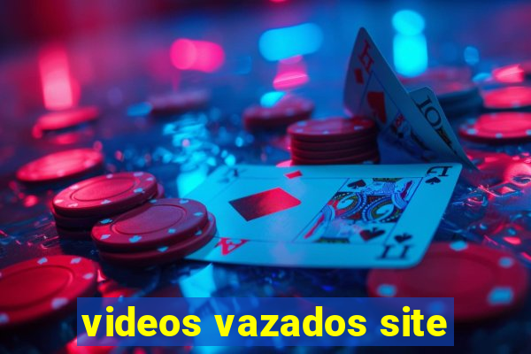 videos vazados site